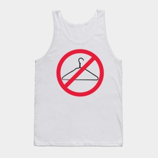 Warning, Do Not Force People to Use A Coat Hanger to Abort - Red Line Through a Coat hanger. Pro Choice-My Body My Choice. Tank Top